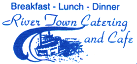 River Town Catering and Cafe Logo - Our caterers offer delicious food and catering for all events including weddings, parties, and meetings. Serving Wabasha, St. Paul, Red Wing, Cottage Grove, Plainview, Rochester, Lake City, and Hastings, Minnesota.